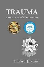 Trauma: A Collection of Short Stories