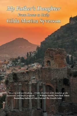 My Father's Daughter: From Rome to Sicily - Gilda Morina Syverson - cover