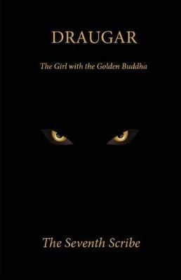 Draugar: The Girl with the Golden Buddha - The Seventh Scribe - cover