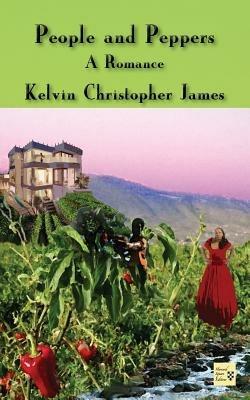 People and Peppers, A Romance - Kelvin Christopher James - cover