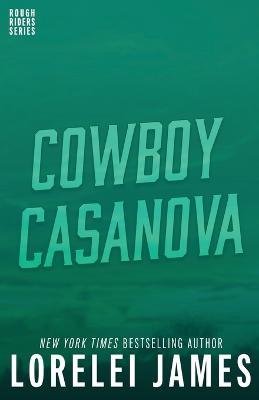Cowboy Casanova - Lorelei James - cover