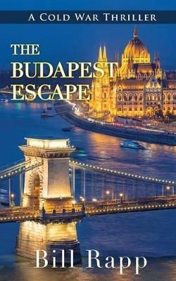 Budapest Escape - Bill Rapp - cover