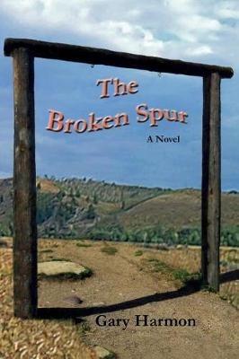The Broken Spur - Gary Harmon - cover