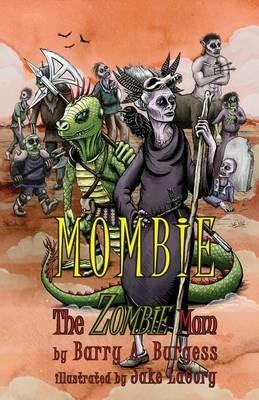 Mombie: The Zombie Mom - Barry a Burgess - cover