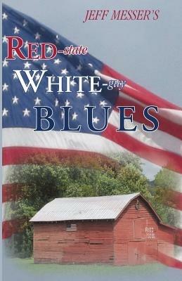 Red-state, White-guy Blues - Jeff Douglas Messer - cover