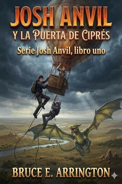 Josh Anvil y la puerta de ciprés - Bruce E Arrington - ebook