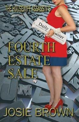 The Housewife Assassin's Fourth Estate Sale - Josie Brown - cover