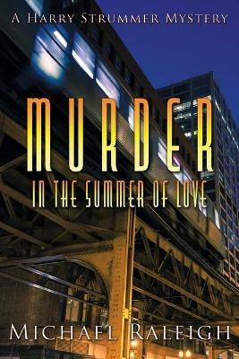 Murder in the Summer of Love - Michael Raleigh - cover
