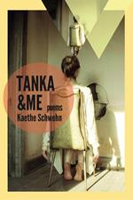 Tanka and Me: Poems