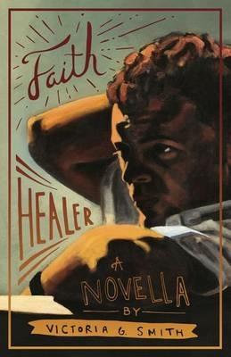 Faith Healer - Victoria G Smith - cover