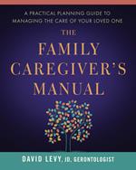 The Family Caregiver's Manual