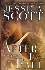 After I Fall: A Falling Novel