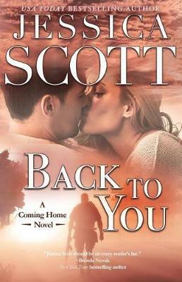 Back to You: A Coming Home Novel - Jessica Scott - cover