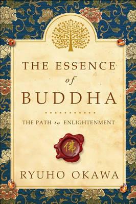 The Essence of Buddha: The Path to Enlightenment - Ryuho Okawa - cover