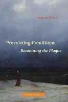Preexisting Conditions - Recounting the Plague - Samuel Weber - cover