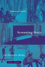 Screening Fears – On Protective Media