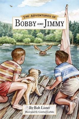 The Adventures of Bobby and Jimmy! - Bob Lister - cover