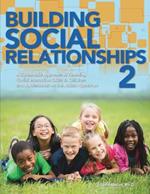 Building Social Relationships 2: A Systematic Approach to Teaching Social Interaction Skills to Children and Adolescents on the Autism Spectrum