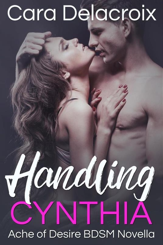 Handling Cynthia - Cara Delacroix - ebook