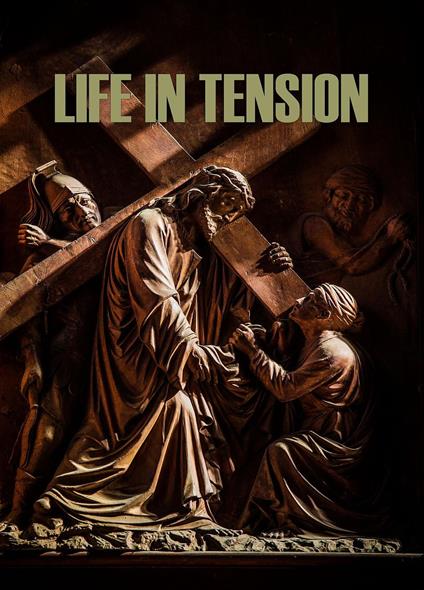 Life in Tension