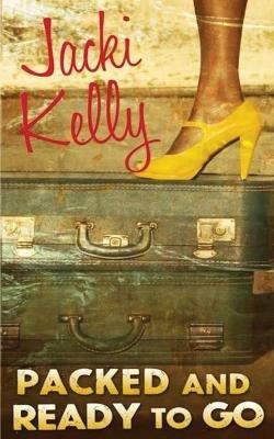 Packed And Ready To Go - Jacki Kelly - cover