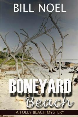 Boneyard Beach: A Folly Beach Mystery - Bill Noel - cover