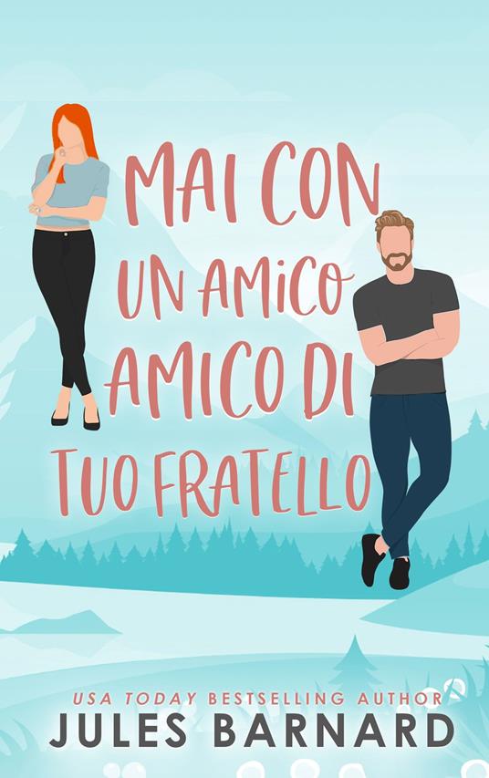 Mai con un amico di tuo fratello - Jules Barnard - ebook