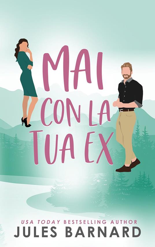Mai con la tua ex - Jules Barnard - ebook