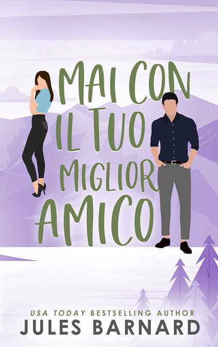 Mai con il tuo miglior amico - Jules Barnard - ebook