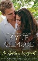 An Ambitious Engagement - Kylie Gilmore - cover