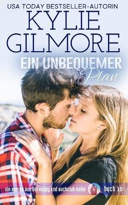 Ein unbequemer Plan - Kylie Gilmore - cover