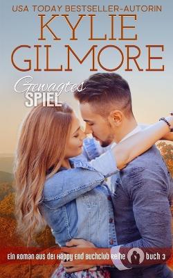 Gewagtes Spiel - Kylie Gilmore - cover