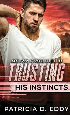 Trusting His Instincts - Patricia D Eddy - cover