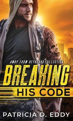 Breaking His Code - Patricia D Eddy - cover
