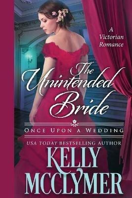 The Unintended Bride - Kelly McClymer - cover