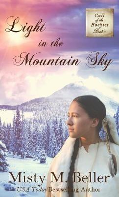 Light in the Mountain Sky - Misty M Beller - cover