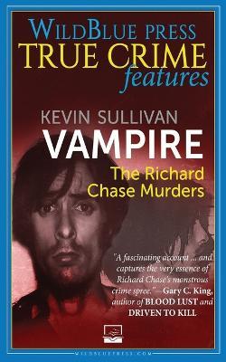 Vampire: The Richard Chase Murders - Kevin Sullivan - cover