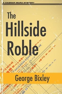The Hillside Roble - George Bixley - cover
