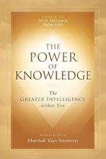 The Power of Knowledge: The Greater Intelligence within You