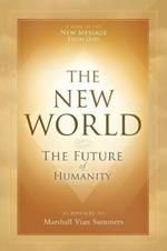 The New World: The Future of Humanity