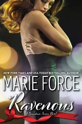 Ravenous (Quantum Series, Book 5) - Marie Force - cover
