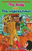 The Bully and the Leprechaun - Richard J Ward - cover