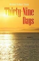 Thirty-Nine Days - Michael Richard Stosic - cover
