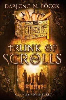 Trunk of Scrolls - Darlene N Bocek - cover