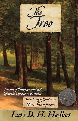 The Tree: Tales From a Revolution - New-Hampshire - Lars D H Hedbor - cover