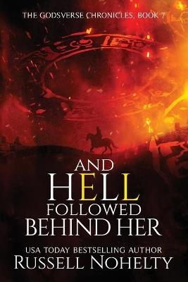 And Hell Followed Behind Her - Russell Nohelty - cover