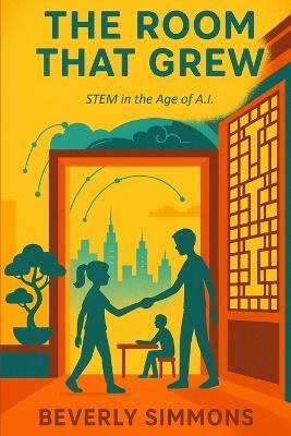 The Room That Grew: A Chinese Room Reimagined for a New Generation - Beverly Simmons - cover
