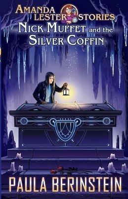 Nick Muffet and the Silver Coffin - Paula Berinstein - cover