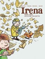 Irena: Book Three: Life After the Ghetto