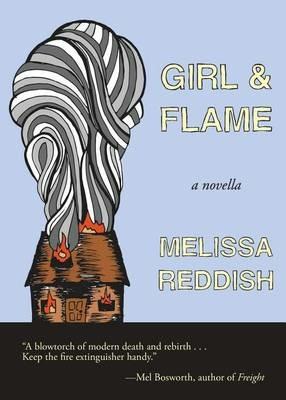 Girl & Flame: A Novella - Melissa Reddish - cover